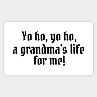 Yo ho, yo ho, a grandma's life for me! Sticker